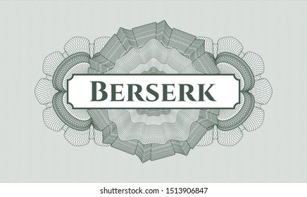 Green money style rosette with text Berserk inside