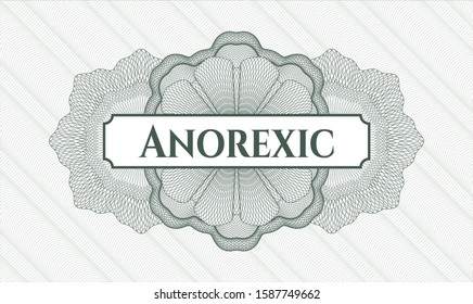 Green money style rosette with text Anorexic inside