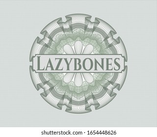 Green money style rosette with text Lazybones inside