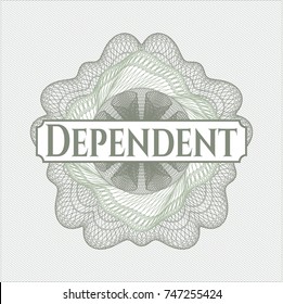 Green money style rosette with text Dependent inside