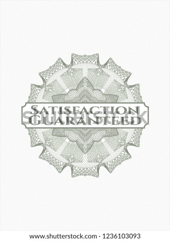Green money style rosette with text Satisfaction Guaranteed inside