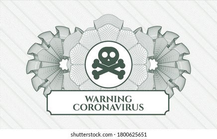 Green money style rosette. Vector Illustration. Detailed with crossbones icon and Warning Coronavirus text inside