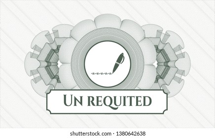 Green money style rosette with writer icon and Un requited text inside
