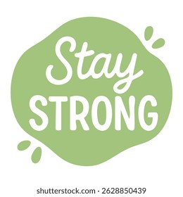 Green motivational bubble with fun hand lettering in flat vector cartoon illustration.
