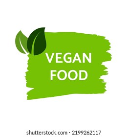 Green natural bio label. The inscription Vegan Food on green label on hand drawn stains. Vector illustration