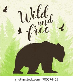 Green nature landscape with bear, tree and birds. Wild and free lettering.