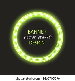 Green neon banner .Neon round frame .Bright advertising frame vector.