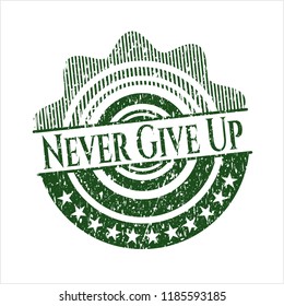 Green Never Give Up distressed grunge style stamp