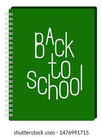 Green notebook with the words Back to school, vector illustration