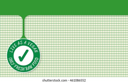Green object and the words live as a vegan