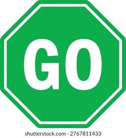 Green octagonal road sign with the word go written on it Vector