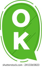 Green OK bubble message icon. Confirmation symbol in chat bubble, agree sign for approval concept vector illustration.