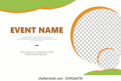 Green and orange colored background for events. Editable background with text placeholder and round image space.