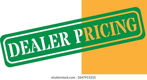 Green and orange stamp graphic announcing dealer pricing