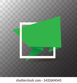 Green origami speech bubble or banner isolated on transparent background. Ribbon banner, scroll, price tag, sticker, badge, poster. Vector green cover design template 