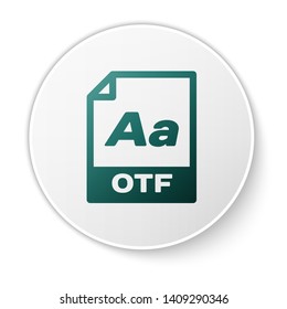 Green OTF file document icon. Download otf button icon isolated on white background. OTF file symbol. White circle button. Vector Illustration