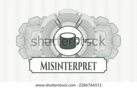 Green passport emblem. Vector Illustration. Detailed with coffee cup icon and Misinterpret text inside