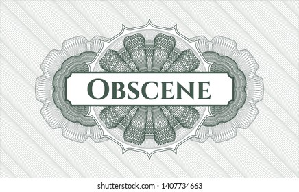Green passport money rosette with text Obscene inside