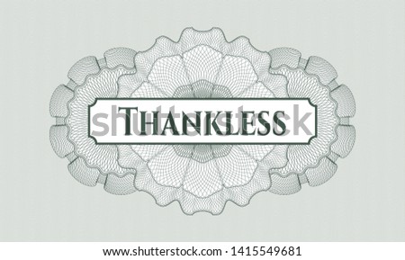Green passport money rosette with text Thankless inside
