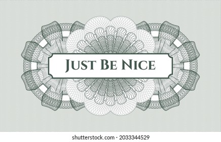 Green passport money rosette. Vector Illustration. Detailed with text Just Be Nice inside