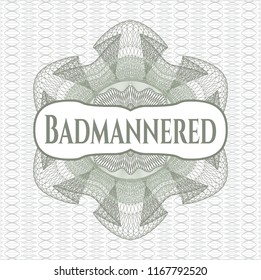 Green passport money rossete with text Badmannered inside