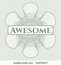 Green passport money rossete with text Awesome inside