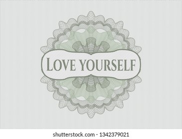 Green passport money style rosette with text Love Yourself inside