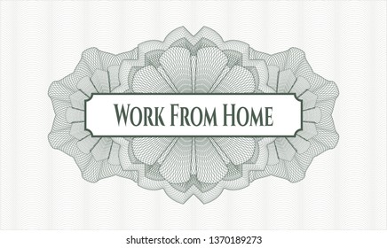 Green passport money style rosette with text Work From Home inside