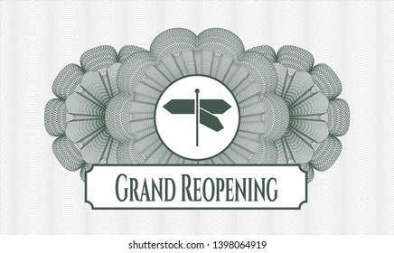 Green passport money style rosette with directions sign icon and Grand Reopening text inside