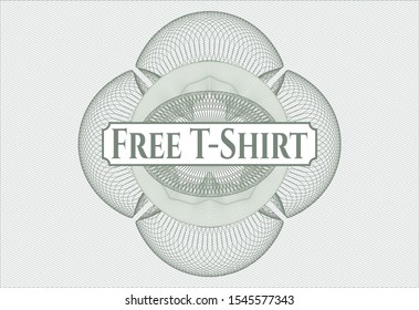 Green passport money style rosette with text Free T-Shirt inside