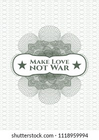 Green passport money style rossete with text Make Love not War inside