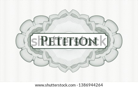Green passport rosette with text Petition inside