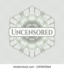 Green passport rosette with text Uncensored inside