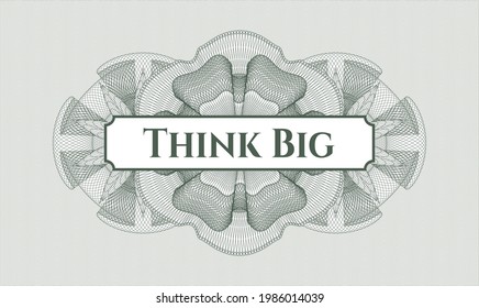 Rosette mit grünem Pass. Vektorgrafik. Detaillierte mit Text Think Big inside