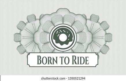 Green passport style rosette with donut icon and Born to Ride text inside
