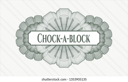 Green passport style rosette with text Chock-a-block inside