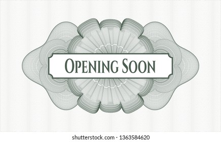 Green passport style rosette with text Opening Soon inside