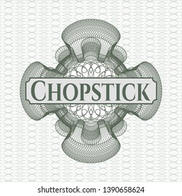 Green passport style rosette with text Chopstick inside