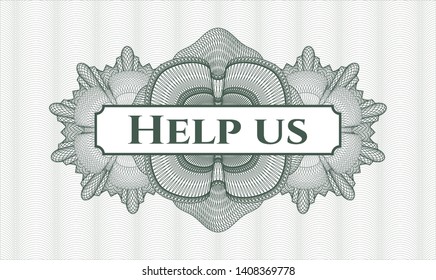 Green passport style rosette with text Help us inside
