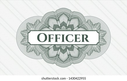 Green passport style rosette with text Officer inside