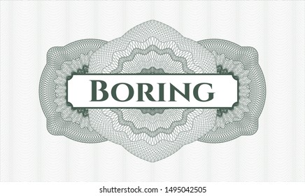 Green passport style rosette with text Boring inside