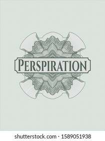 Green passport style rosette with text Perspiration inside