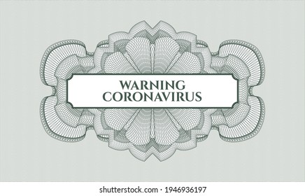 Green passport style rosette. Vector Illustration. Detailed with text Warning Coronavirus inside