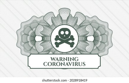Green passport style rosette. Vector Illustration. Detailed with crossbones icon and Warning Coronavirus text inside