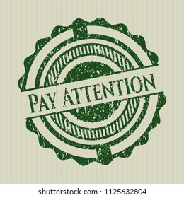 Green Pay Attention distressed rubber stamp with grunge texture