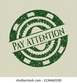 Green Pay Attention distressed rubber grunge texture seal