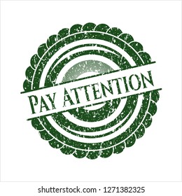 Green Pay Attention rubber grunge seal