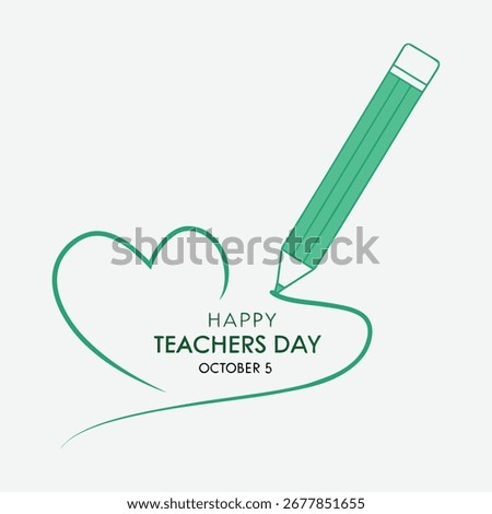 A green pencil draws a heart shape with 'Happy Teachers Day' written inside, symbolizing appreciation for educators.