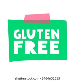 Green piece of paper taped to the wall with the phrase - gluten free. Flat design. Hand drawn illustration on white background.