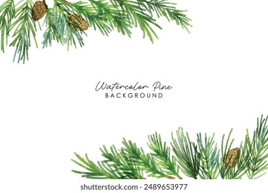 Green pine branches and cones frame. Watercolor pine and pine corn branches clipart collection. Isolated on white background vector illustration set.